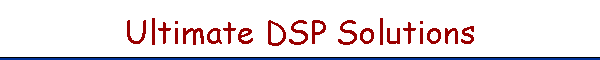 Ultimate DSP Development Solutions